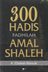 Image of 300 HADIS FADHILAH AMAL SHALEH