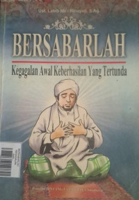 Image of BERSABARLAH KEGAGALAN AWAL KEBERHASILAN YANG TERTUNDA