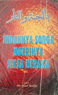 Image of INDAHNYA SORGA NGERINYA SIKSA NERAKA
