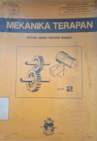 Image of MEKANIKA TERAPAN  UNTUK CALON TEKNISI MESIN JILID 2