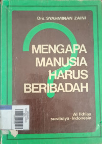 Image of MENGAPA MANUSIA HARUS BERIBADAH