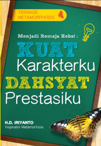 Image of MENJADI REMAJA HEBAT : KUAT KARAKTERKU, DAHSYAT PRESTASIKU