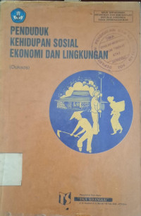 Image of PENDUDUK KEHIDUPAN SOSIAL EKONOMI DAN LINGKUNGAN