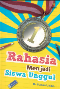 Image of RAHASIA MENJADI SISWA UNGGUL