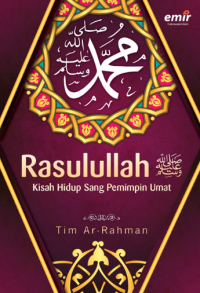 Image of RASULULLAH : KISAH HIDUP SANG PEMIMPIN UMAT