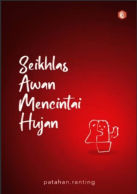 Image of SEIKHLAS AWAN MENCINTAI HUJAN