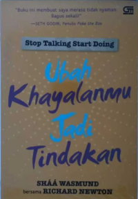 Image of STOP TALKING START DOING : UBAH KHAYALANMU JADI TINDAKAN